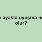 el-ve-ayakta-uyusma-neden-olur